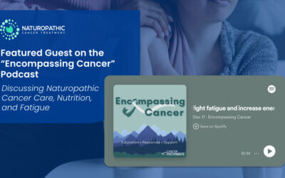 Dr. McMurry on the Encompassing Cancer Podcast: Fighting Fatigue and Increasing Energy
